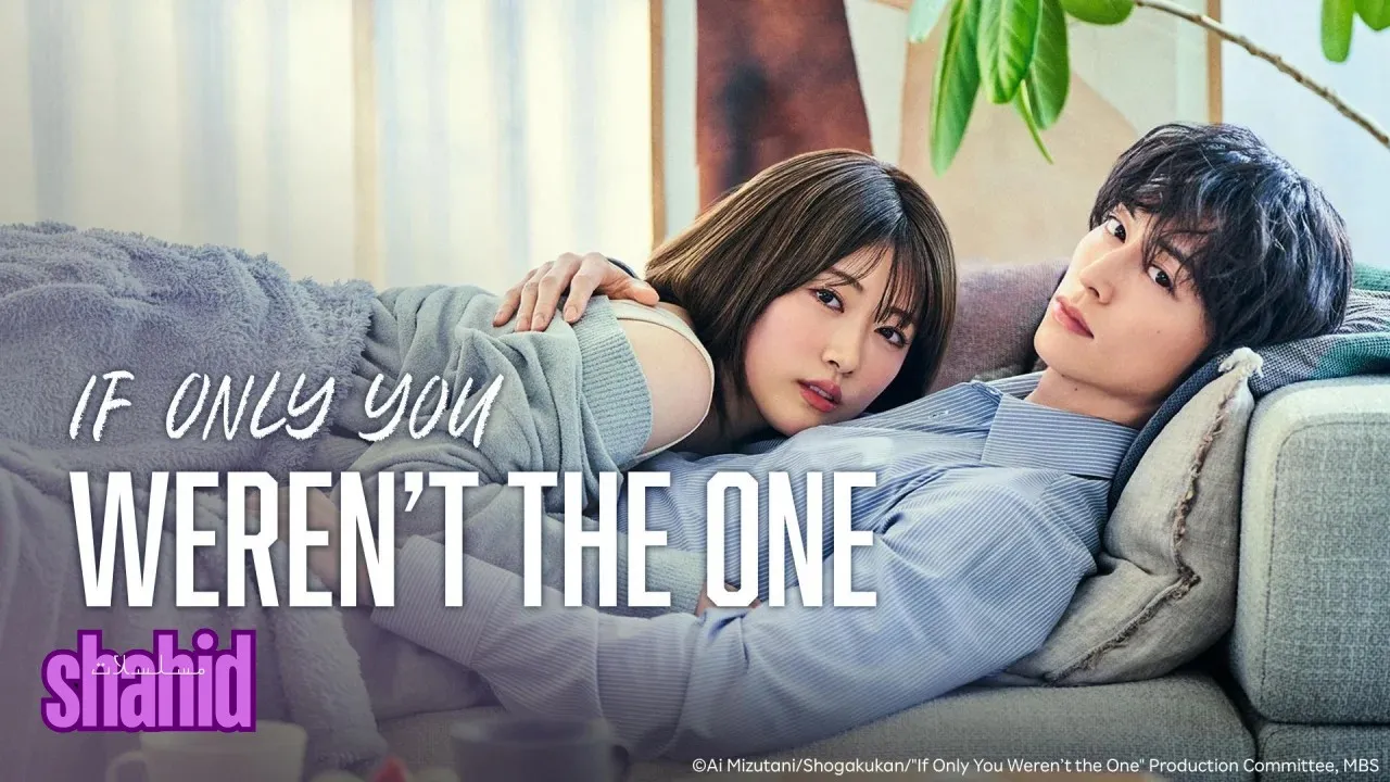 مسلسل لولا أنك أنت If Only You Werent the One - الحلقة 1