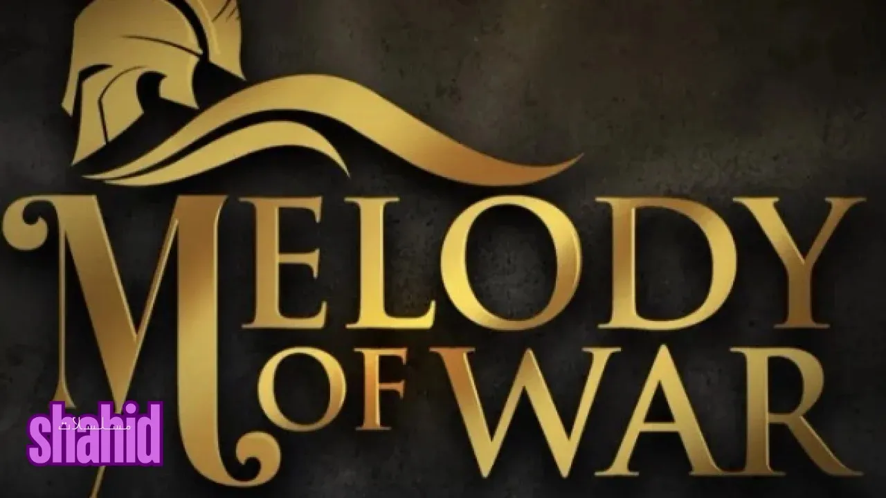 مسلسل Melody of War - الحلقة 1