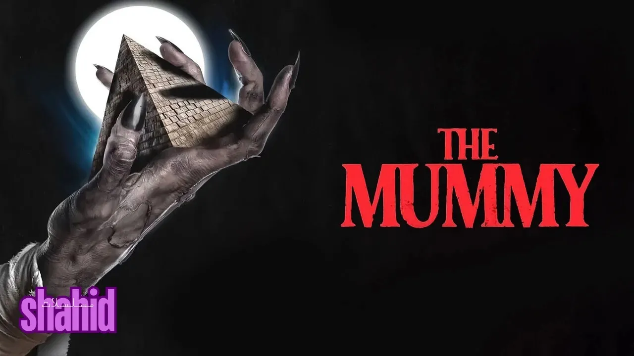 مسلسل Lee Cronin’s the Mummy