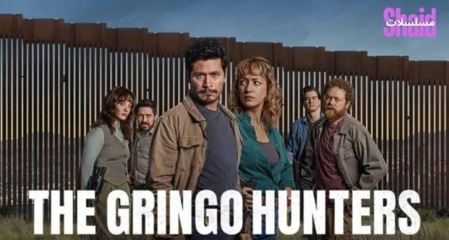 مسلسل The Gringo Hunters مترجم - الحلقة 12